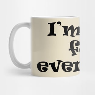I'm Not For Everyone Mug